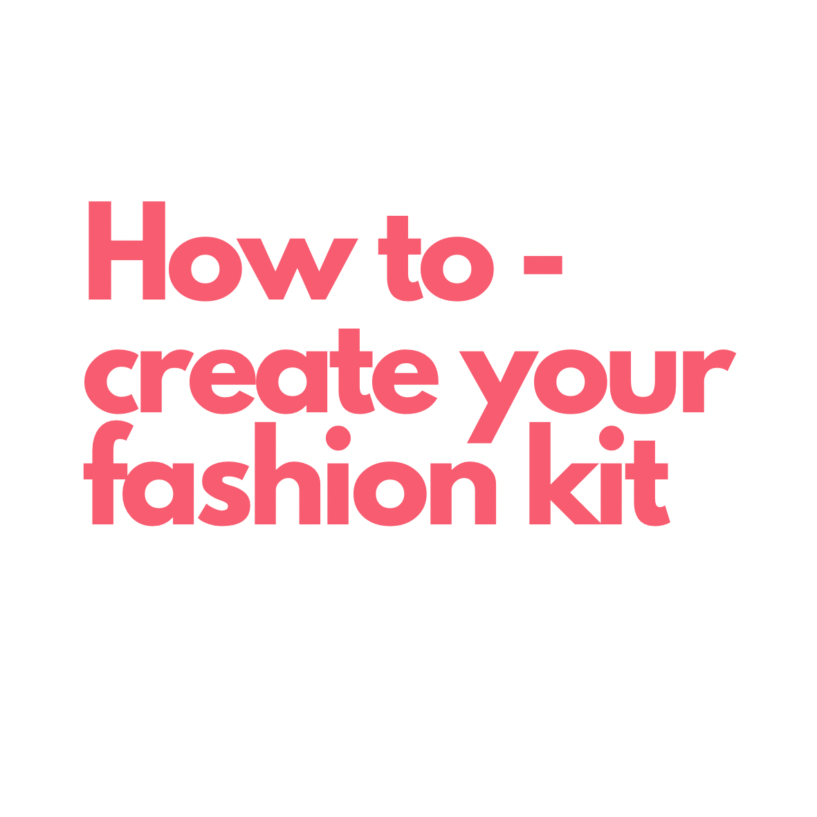 How To Build A Fashion Toolkit