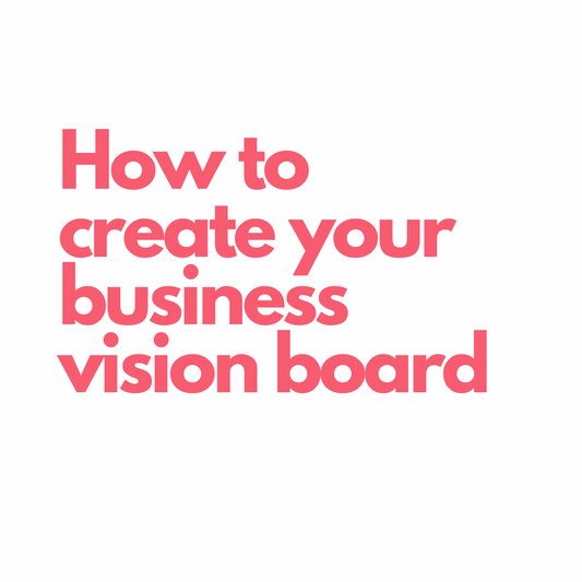 How to Create a Vision Board